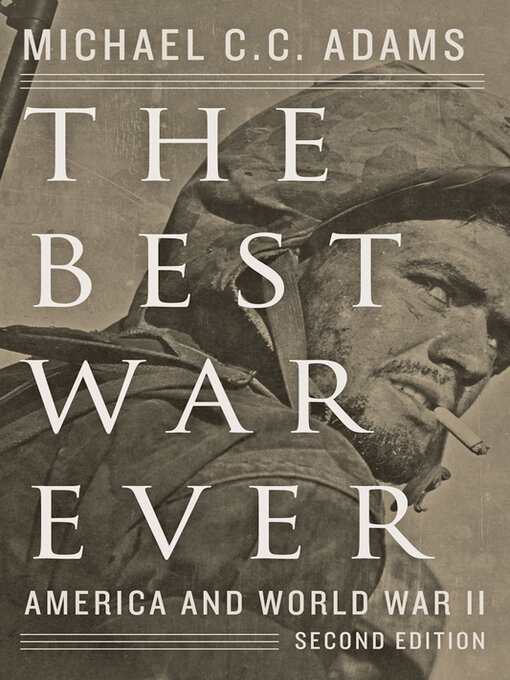 Title details for The Best War Ever by Michael C. C. Adams - Available